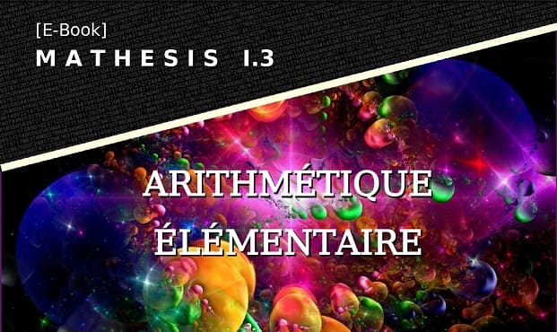 [E-book] Mathesis I.3 :: Arithmétique Elémentaire